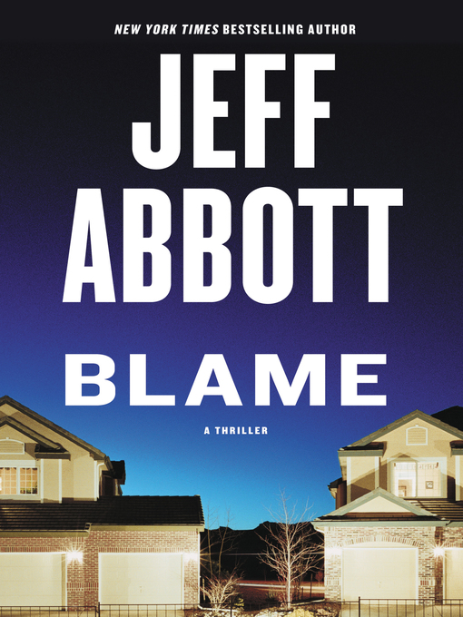 Title details for Blame by Jeff Abbott - Available